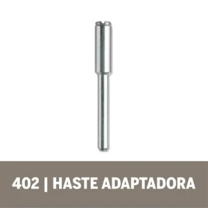 Mandril Vástago Dremel Adaptador para Discos (402)