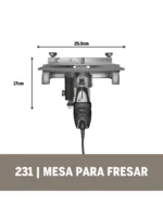 Mesa Fresadora - Aditamento Mototool Dremel (231)
