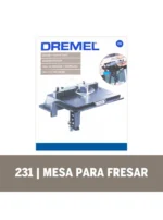 Mesa Fresadora - Aditamento Mototool Dremel (231)