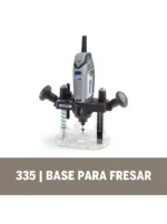 Base Fresadora - Aditamento Mototool Dremel (335)