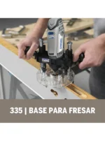 Base Fresadora - Aditamento Mototool Dremel (335)