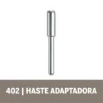 Mandril Vástago Dremel Adaptador para Discos (402)
