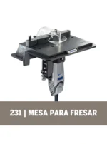 Mesa Fresadora - Aditamento Mototool Dremel (231)