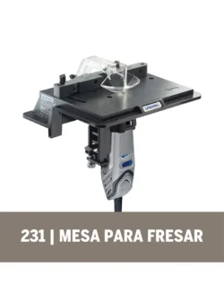 Mesa Fresadora - Aditamento Mototool Dremel (231)